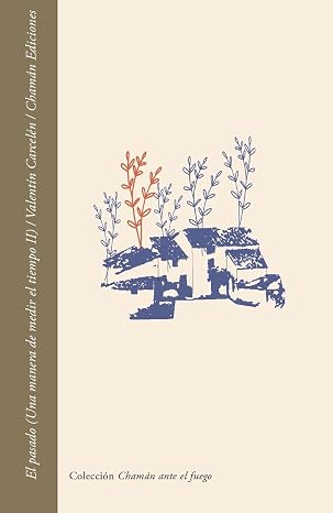 Portada del libro El pasado (Una manera de medir el tiempo II) de Valentín Carcelén