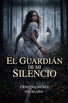 Portada del libro El guardián de mi silencio de Cristina Núñez Igualada